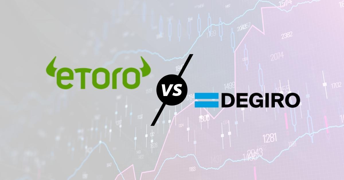 eToro vs DEGIRO 2024 : Quel Broker Choisir Selon Vos Objectifs De Trading ?